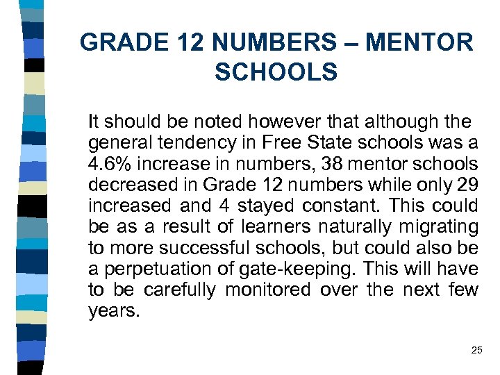 GRADE 12 NUMBERS – MENTOR SCHOOLS It should be noted however that although the