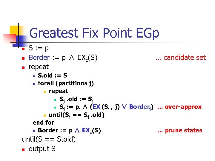 Greatest Fix Point EGp n n n S : = p Border : =