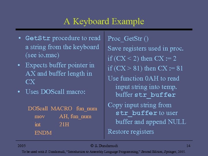 A Keyboard Example • Get. Str procedure to read a string from the keyboard