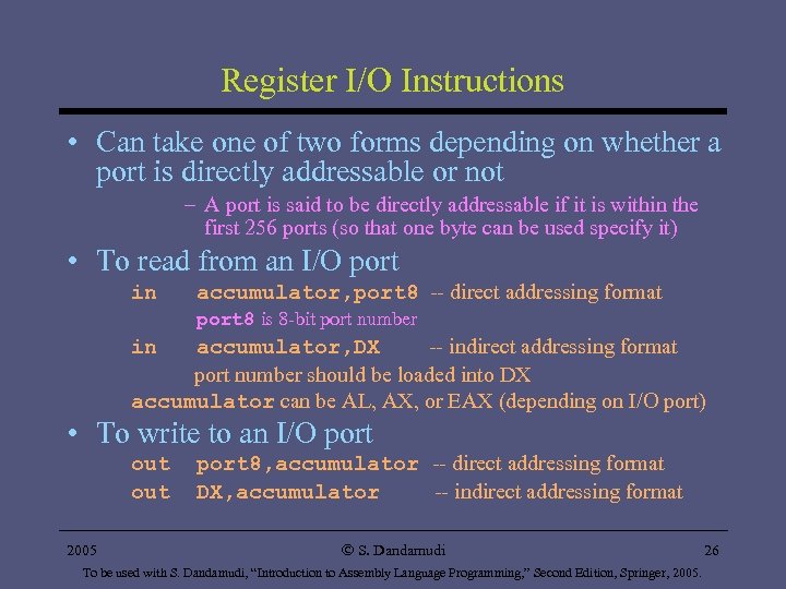 Register I/O Instructions • Can take one of two forms depending on whether a