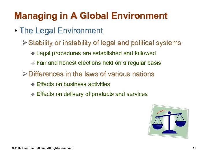 Managing in A Global Environment • The Legal Environment Ø Stability or instability of