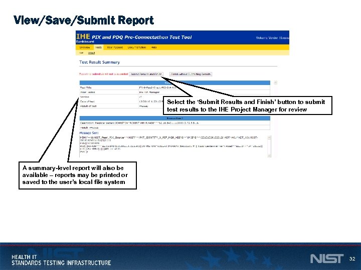 View/Save/Submit Report Select the ‘Submit Results and Finish’ button to submit test results to