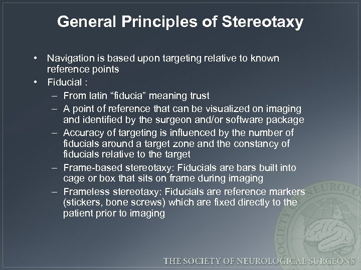 General Principles of Stereotaxy • Navigation is based upon targeting relative to known reference