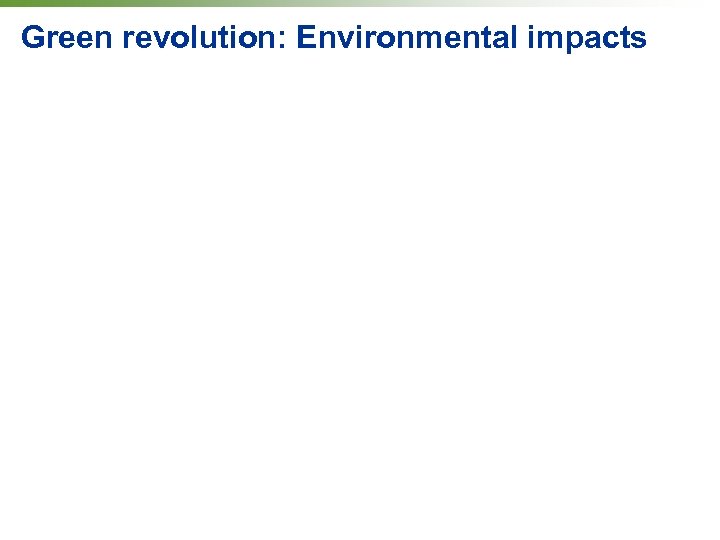 Green revolution: Environmental impacts 