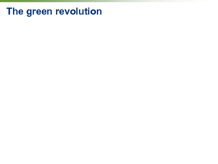 The green revolution 