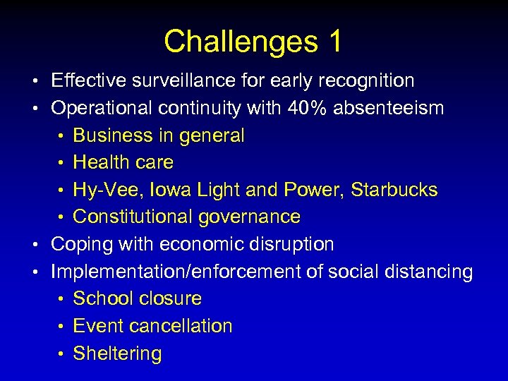 Challenges 1 • Effective surveillance for early recognition • Operational continuity with 40% absenteeism