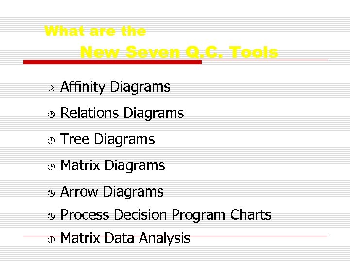 What are the New Seven Q. C. Tools ¶ Affinity Diagrams · Relations Diagrams