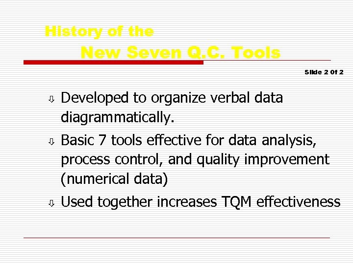 History of the New Seven Q. C. Tools Slide 2 0 f 2 ò