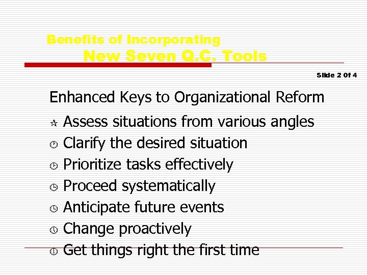 Benefits of Incorporating New Seven Q. C. Tools Slide 2 0 f 4 Enhanced