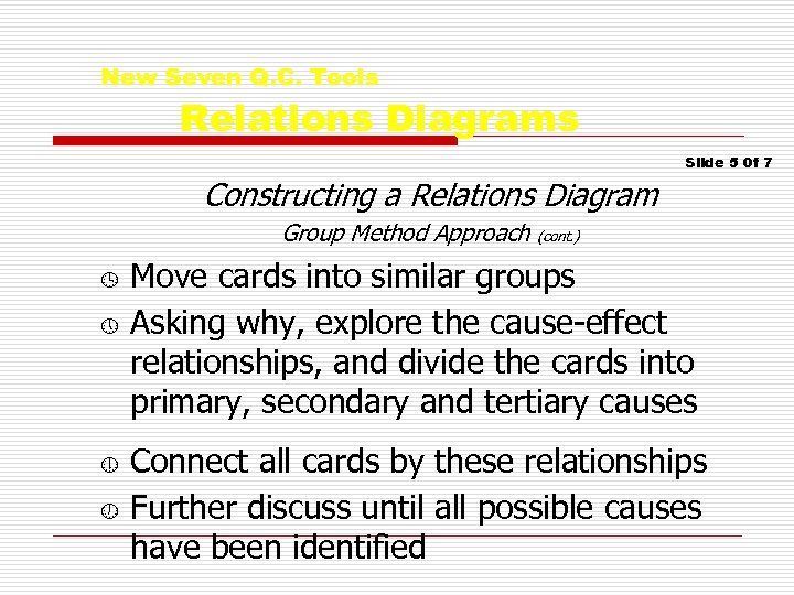 New Seven Q. C. Tools Relations Diagrams Slide 5 0 f 7 Constructing a