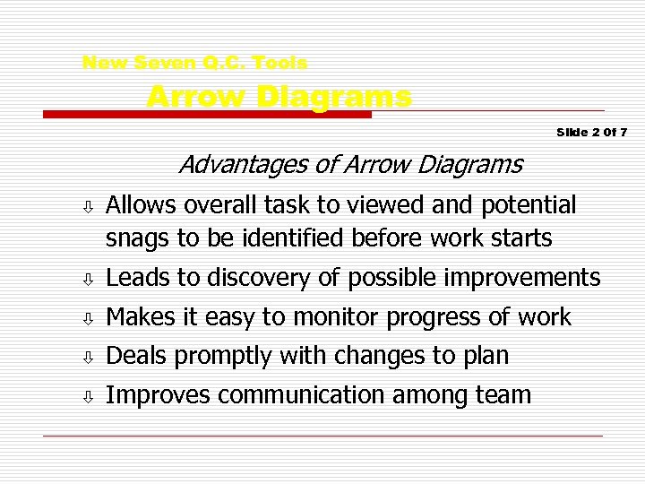 New Seven Q. C. Tools Arrow Diagrams Slide 2 0 f 7 Advantages of