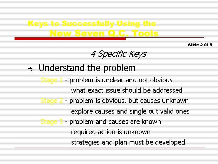 Keys to Successfully Using the New Seven Q. C. Tools Slide 2 0 f