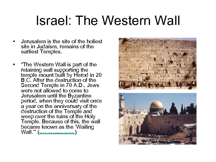 Israel: The Western Wall • Jerusalem is the site of the holiest site in