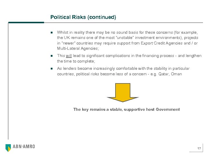 Political Risks (continued) n Whilst in reality there may be no sound basis for