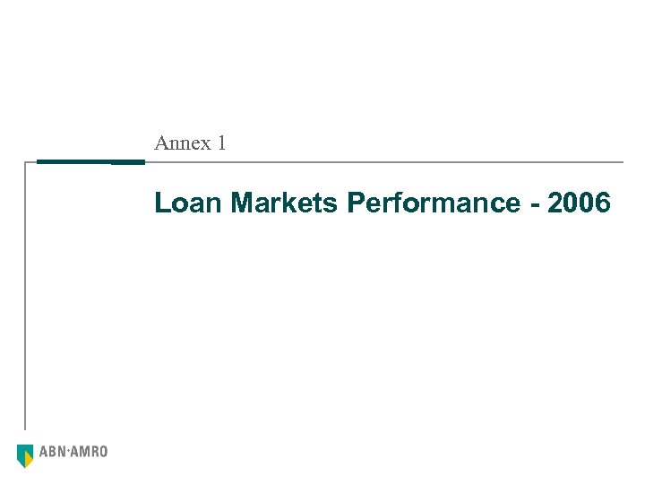 Annex 1 Loan Markets Performance - 2006 
