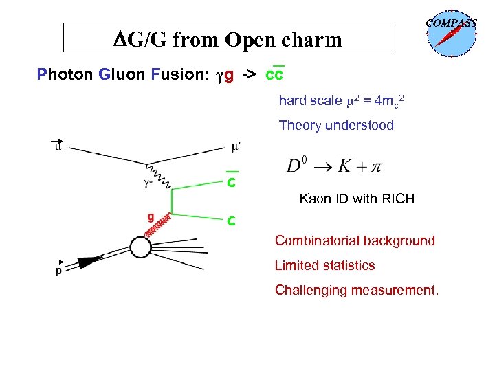 DG/G from Open charm Photon Gluon Fusion: gg -> cc hard scale m 2