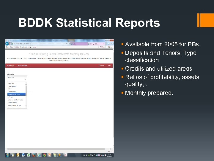 BDDK Statistical Reports § Available from 2005 for PBs. § Deposits and Tenors, Type