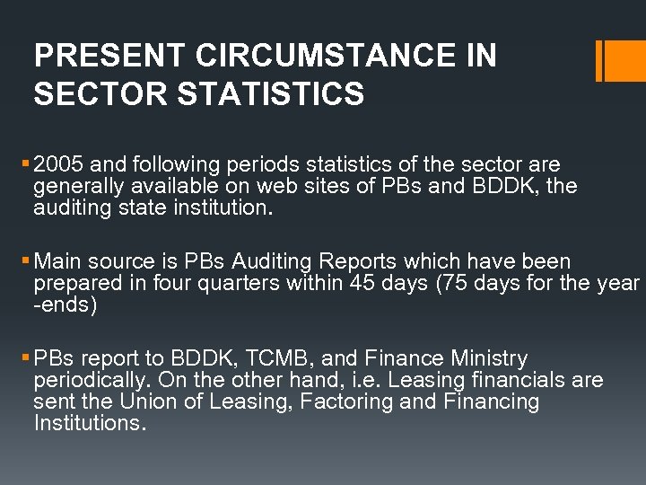 PRESENT CIRCUMSTANCE IN SECTOR STATISTICS § 2005 and following periods statistics of the sector