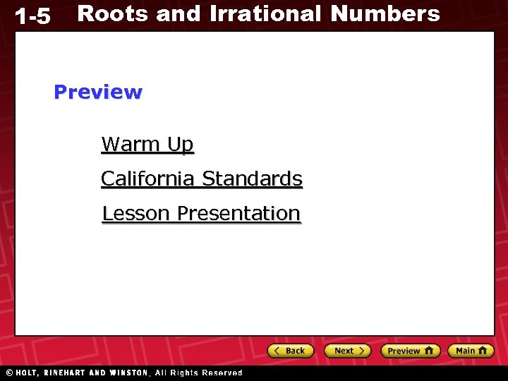 1 -5 Roots and Irrational Numbers Preview Warm Up California Standards Lesson Presentation 