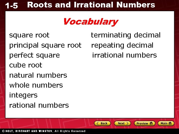 1 -5 Roots and Irrational Numbers Vocabulary square root principal square root perfect square