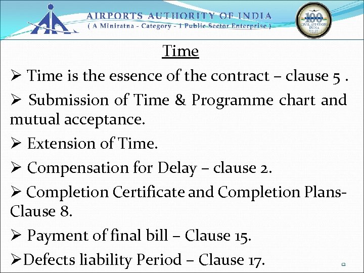 Time Ø Time is the essence of the contract – clause 5. Ø Submission