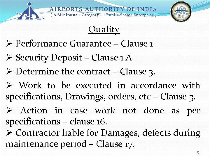 Quality Ø Performance Guarantee – Clause 1. Ø Security Deposit – Clause 1 A.