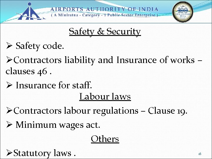 Safety & Security Ø Safety code. ØContractors liability and Insurance of works – clauses