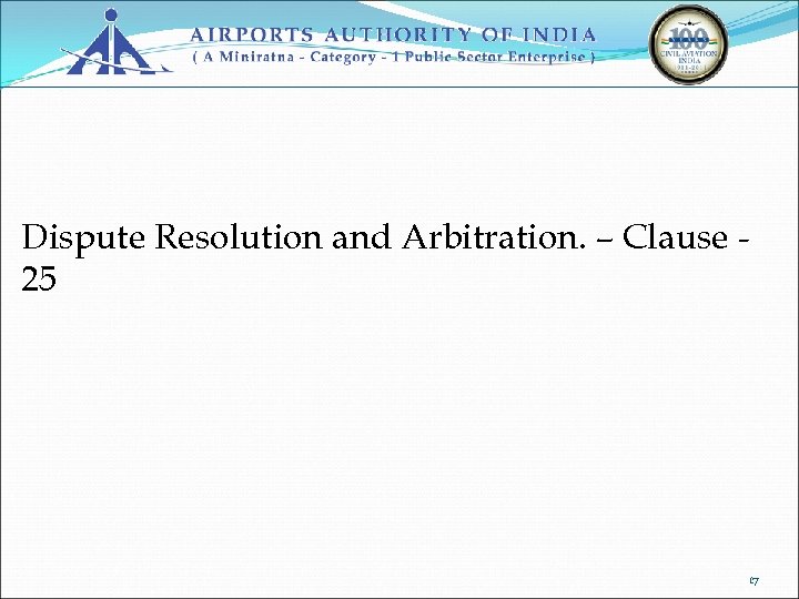 Dispute Resolution and Arbitration. – Clause 25 17 