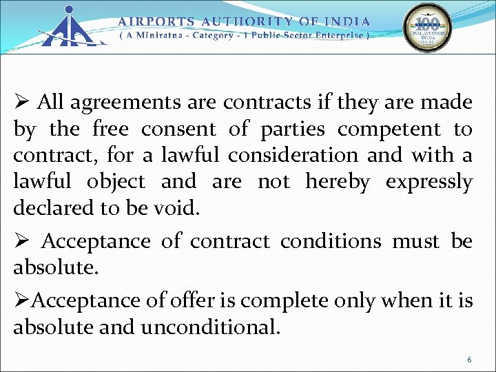 Ø All agreements are contracts if they are made by the free consent of