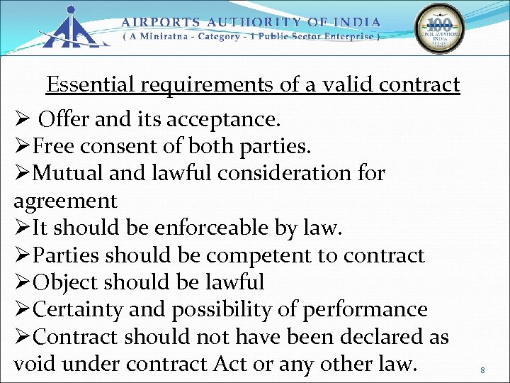 Essential requirements of a valid contract Ø Offer and its acceptance. ØFree consent of