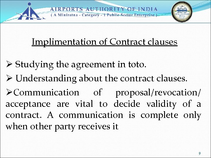 Implimentation of Contract clauses Ø Studying the agreement in toto. Ø Understanding about the