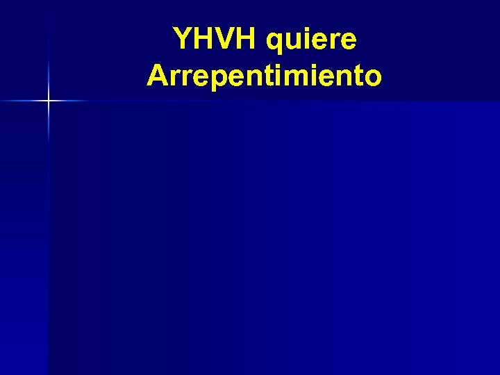 YHVH quiere Arrepentimiento 