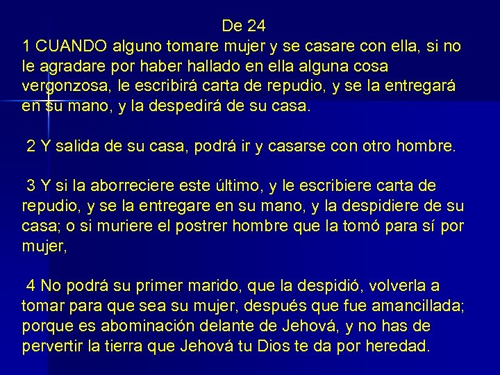 De 24 1 CUANDO alguno tomare mujer y se casare con ella, si no