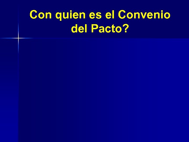 Con quien es el Convenio del Pacto? 