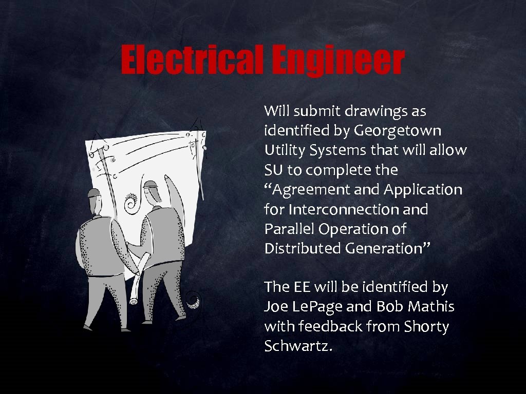 Electrical Engineer Will submit drawings as identified by Georgetown Utility Systems that will allow