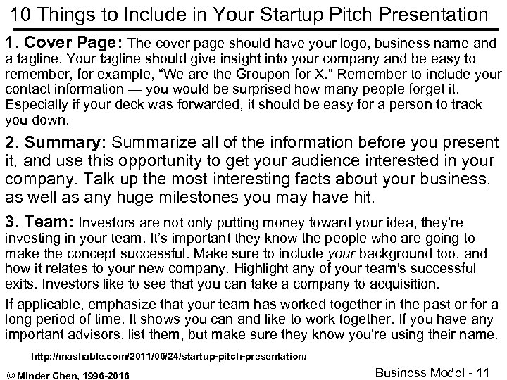 10 Things to Include in Your Startup Pitch Presentation 1. Cover Page: The cover