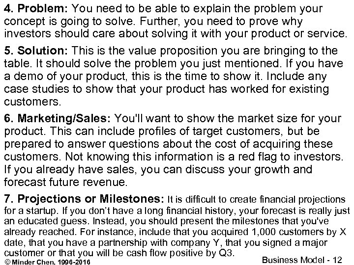 4. Problem: You need to be able to explain the problem your concept is