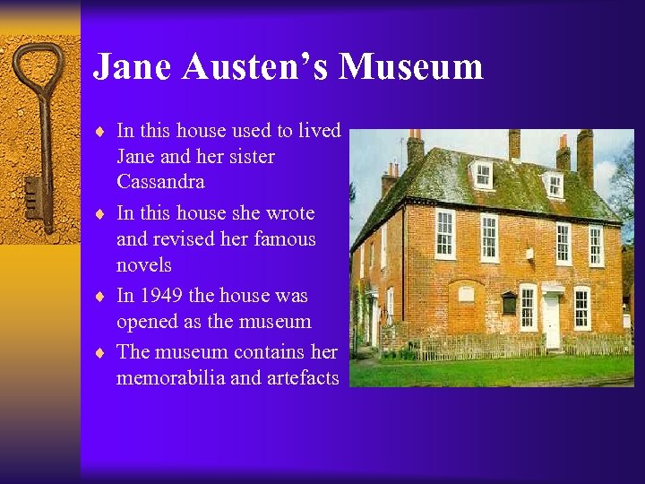Jane Austen’s Museum ¨ In this house used to lived Jane and her sister