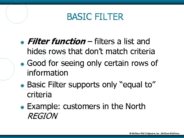 BASIC FILTER Filter function – filters a list and hides rows that don’t match