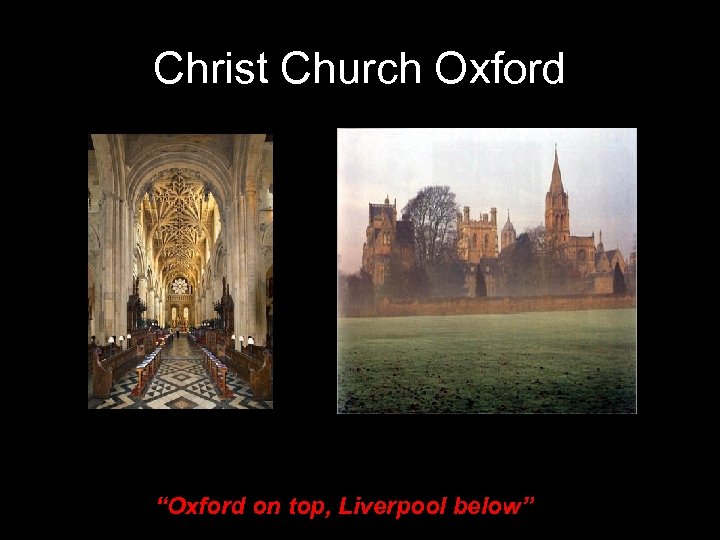 Christ Church Oxford Gladstone was elected President of the Oxford Union “Oxford on top,