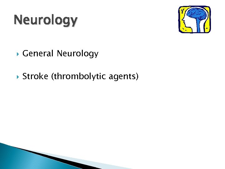 Neurology General Neurology Stroke (thrombolytic agents) 