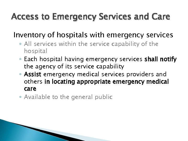 Access to Emergency Services and Care Inventory of hospitals with emergency services ◦ All