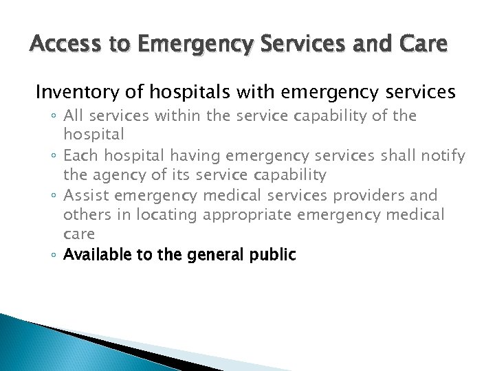 Access to Emergency Services and Care Inventory of hospitals with emergency services ◦ All