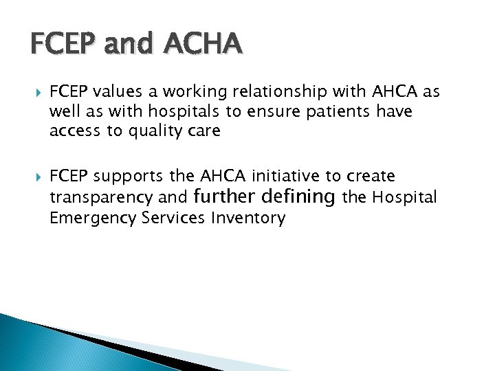 FCEP and ACHA FCEP values a working relationship with AHCA as well as with