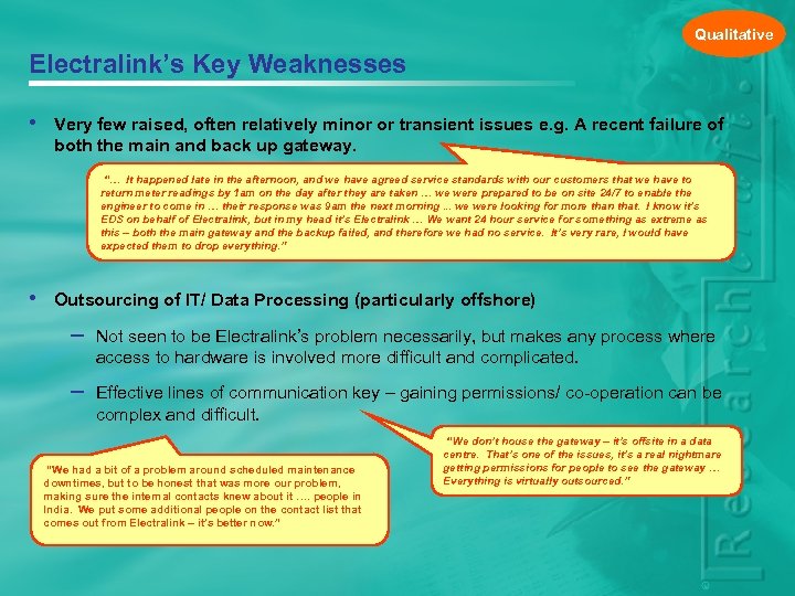 Qualitative Electralink’s Key Weaknesses • Very few raised, often relatively minor or transient issues