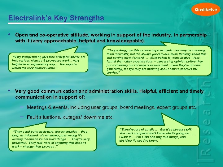 Qualitative Electralink’s Key Strengths Open and co-operative attitude, working in support of the industry,