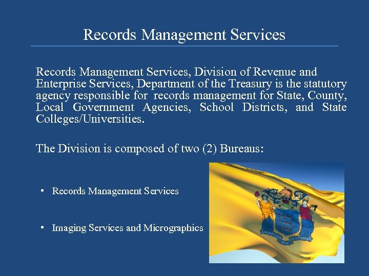 Records Management Services, Division of Revenue and Enterprise Services, Department of the Treasury is