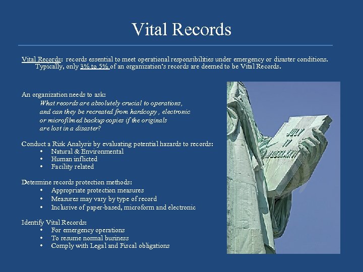 Vital Records Vital Records: records essential to meet operational responsibilities under emergency or disaster