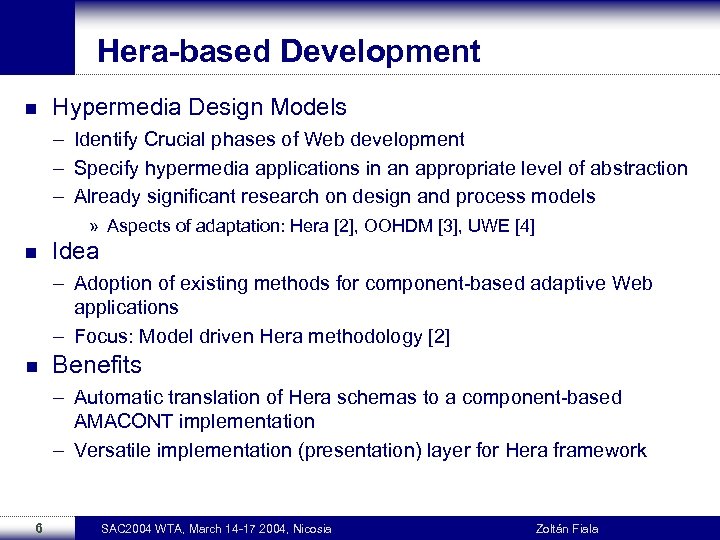 Hera-based Development n Hypermedia Design Models – Identify Crucial phases of Web development –