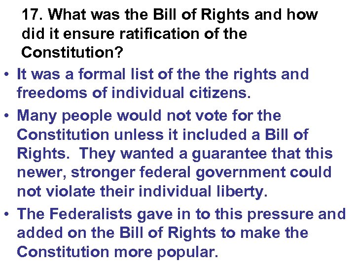17. What was the Bill of Rights and how did it ensure ratification of